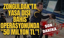 Zonguldak'ta Yasa Dışı Bahis Operasyonunda "50 Milyon TL"!