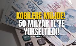 KOBİ’lere Müjde! 50 Milyar TL’ye Yükseltildi!
