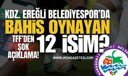 Kdz. Ereğli Belediyespor’dan 12 İsim Bahis Soruşturmasında!