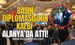 Basın Diplomasisinin Kalbi Alanya’da Attı!