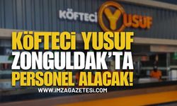 Köfteci Yusuf Zonguldak'ta Personel Alacak | Zonguldak haber