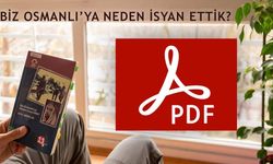 Kral Abdullah Biz Osmanlı'ya Neden İsyan Ettik Sözü Nedir? PDF Oku Ve İndir