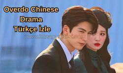 Overdo Chinese Drama Türkçe İzle