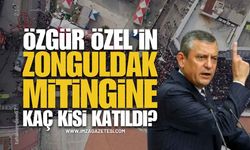 Özgür Özel'in Zonguldak Mitingine Kaç Kişi Katıldı?