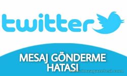 Twitter Mesaj Gönderilemedi Hatası Nedir? Nasıl Çözülür?