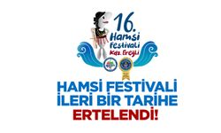Hamsi Festivali ertelendi...
