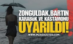 Zonguldak, Bartın, Karabük ve Kastamonu'da Tehlike!