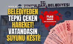 Zonguldak Belediyesi'nden Tepki Çeken Hareket! Vatandaşın Suyunu Kesti!