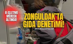Zonguldak’ta Gıda Denetimi! 8 İşletme Mercek Altında!