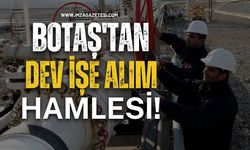 BOTAŞ'tan Dev İşe Alım Hamlesi!