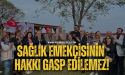 Sağlık Emekçisinin Hakkı Gasp Edilemez!