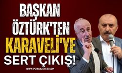 Başkan Öztürk'ten Karaveli'ye Sert Çıkış!