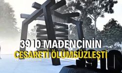 3910 Madencinin Cesareti Ölümsüzleşti