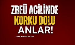 ZBEÜ Acilinde Korku Dolu Anlar!