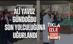 Ali Yavuz Gündoğdu son Yolculuğuna Uğurlandı