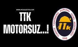 TTK Motorsuz…!