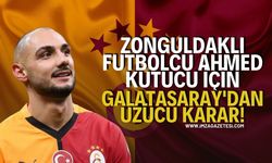 Zonguldaklı Futbolcu Ahmed Kutucu İçin Galatasaray'dan Üzücü Karar!