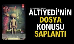 Altıyedi'nin Dosya Konusu Saplantı