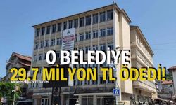 O Belediye 29.7 Milyon TL Ödedi!