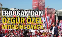 Erdoğan'dan Özgür Özel Mitingine Davet!