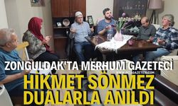 Zonguldak'ta Merhum Gazeteci Hikmet Sönmez Dualarla Anıldı