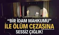 “Bir İdam Mahkumu” ile Ölüm Cezasına Sessiz Çığlık!