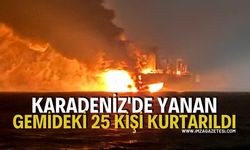 Karadeniz'de Yanan Gemideki 25 Kişi Kurtarıldı