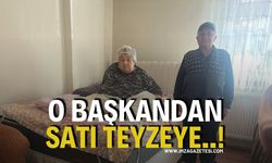 O Başkandan Satı Teyzeye…!