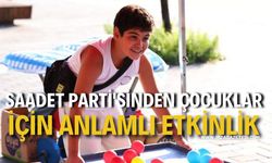 Saadet Parti'sinden Çocuklar İçin Anlamlı Etkinlik. Türkiye'de Çocuk"