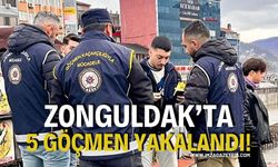 Zonguldak’ta 5 Göçmen Yakalandı!