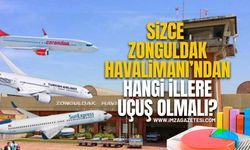 Sizce Zonguldak Havalimanı’ndan Hangi İllere Uçuş Olsun? Anket Başladı!
