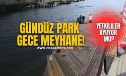 Gündüz Park,Gece Meyhane...Yetkililer Uyuyor mu?