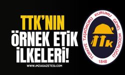 TTK’nın Örnek Etik İlkeleri!