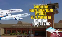 Zonguldak Havalimanı'ndan İstanbul ve Almanya'ya hangi günler uçuş var? İşte uçuş takvimi...