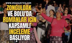 Zonguldak ve Bolu'da Romanlar İçin Kapsamlı İnceleme Başlıyor!