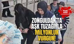 Zonguldak’ta "Aşk Tuzağı"yla 1 Milyon Liralık Vurgun! 3 Kişilik Çete Tutuklandı!