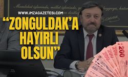 "Zonguldak’a Hayırlı Olsun”