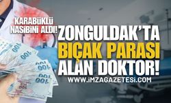Zonguldak'ta Bıçak Parası Alan Doktor Kim? | Zonguldak haber