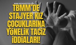 TBMM’de Stajyer Kız Çocuklarını Yönelik T*aciz İddiaları!