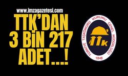 TTK’dan 3 Bin 217 Adet…!