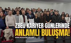 ZBEÜ’de Kariyer Günleri Kapsamında Anlamlı Buluşma!