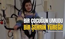Bir Çocuğun Umudu Bir Şehrin Yüreği!