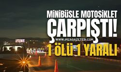 Minibüsle motosiklet çarpıştı: 1 ölü, 1 yaralı