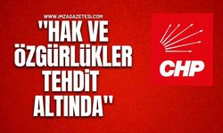 CHP’den 10 Aralık İnsan Hakları Günü Mesajı; "Hak ve Özgürlükler Tehdit Altında"