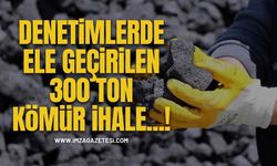 Denetimlerde Ele Geçirilen 300 Ton Kömür İhale…!