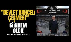 ‘Devlet Bahçeli Çeşmesi’ Gündem Oldu!