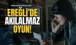 Ereğli'de Akılalmaz Oyun!