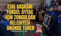 Eski Belediye Başkanı Yüksel Aytaç için Zonguldak Belediyesi Önünde Uğurlama Töreni Düzenlendi...
