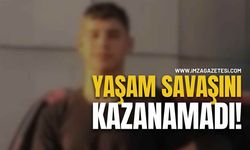 Bir hafta yaşam savaşı verdi, hayata tutunamadı