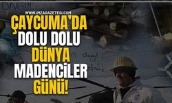 Çaycuma’da Dolu Dolu Dünya Madenciler Günü…!